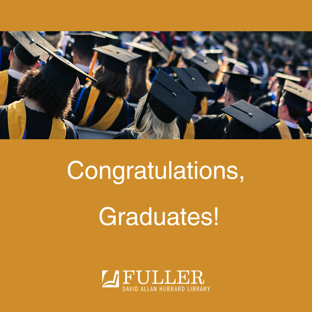 Congratulations Graduates Fuller Seminary 2023